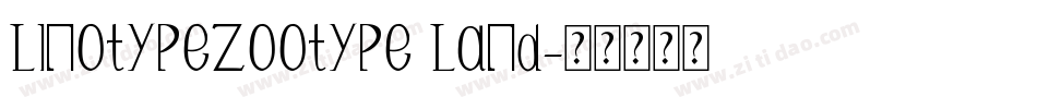 LinotypeZootype Land字体转换
